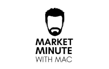 Market Minute With Mac